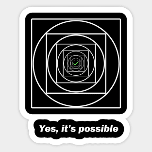 Yes, It's Possible Sticker